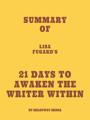 cover image of Summary of Lisa Fugard's 21 Days to Awaken the Writer Within